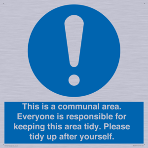 This is a communal area. Everyone is responsible for keeping this area tidy. 